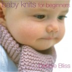 Debbie Bliss - Baby Knits for Beginners